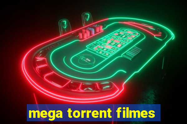 mega torrent filmes